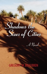 Best books to read in Morocco, sexy thriller 'Shadows the Sizes of Cities' by author Gregory W. Beaubien