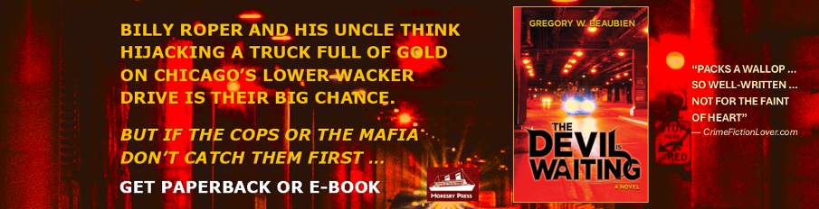 Ad for Gregory W Beaubien's Chicago crime novel 'The Devil Is Waiting' 