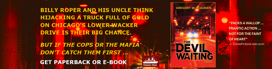 Ad for Gregory W Beaubien's Chicago crime novel 'The Devil Is Waiting' shows Lower Wacker Drive turned red
